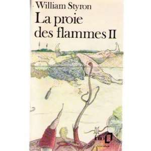  La Proie Des Flammes Tome 2 William Styron Books