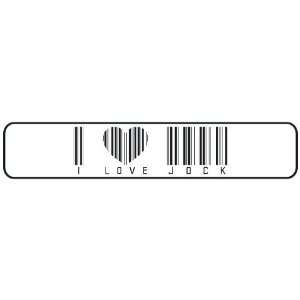   I LOVE JOCK BAR CODE  STREET SIGN