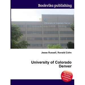  University of Colorado Denver Ronald Cohn Jesse Russell 
