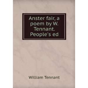   poem by W. Tennant. Peoples ed William Tennant  Books