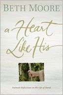 Heart Like His Intimate Reflections on the Life of David