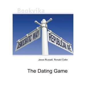  The Dating Game Ronald Cohn Jesse Russell Books