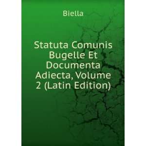  Statuta Comunis Bugelle Et Documenta Adiecta, Volume 2 