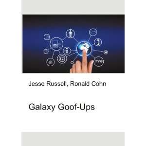  Galaxy Goof Ups Ronald Cohn Jesse Russell Books