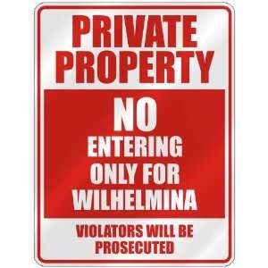   NO ENTERING ONLY FOR WILHELMINA  PARKING SIGN