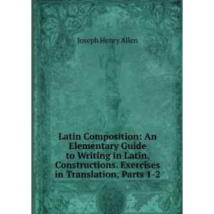   Latin. Constructions. Exercises in Translation, Parts 1 2 Joseph