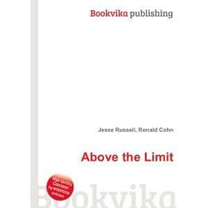  Above the Limit Ronald Cohn Jesse Russell Books