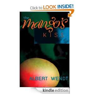 Mangos Kiss, The Albert Wendt  Kindle Store