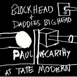  blockhead & daddies bighead   paul mccarthy at tate modern 