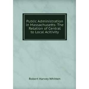   Relation of Central to Local Acitivity Robert Harvey Whitten Books