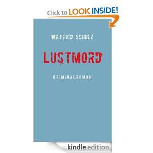 Lustmord (German Edition) Wilfried Schulz  Kindle Store