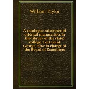   George, now in charge of the Board of Examiners William Taylor Books