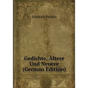   , Ãltere Und Neuere (German Edition) Friedrich Pechlin Books