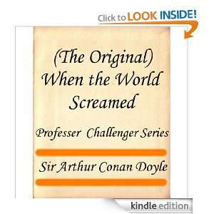 The Original) When the World Screamed (The Professor Challenger 