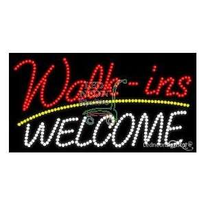  Walk ins Welcome LED Sign