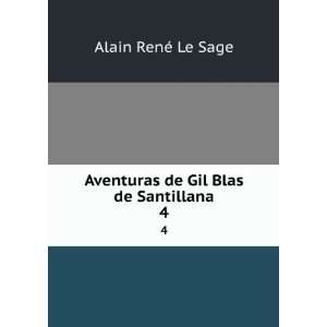   Aventuras de Gil Blas de Santillana. 4 Alain RenÃ© Le Sage Books