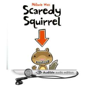 Scaredy Squirrel [Unabridged] [Audible Audio Edition]