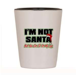 Shot Glass White and Black of Christmas Im Not Santa But You Can Sit 