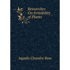 Researches On Irritability of Plants Jagadis Chandra Bose  