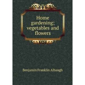   yards gardening, the sandwich system Benjamin Franklin Albaugh Books