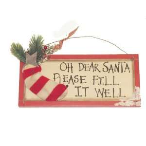 Dear Santa Please Fill It Well Stocking Wall Plaque