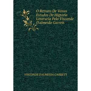   Pelo Visconde Dalmeida Garrett VISCONDE DALMEIDA GARRETT Books