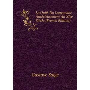   ©rieurement Au Xive SiÃ¨cle (French Edition) Gustave Saige Books