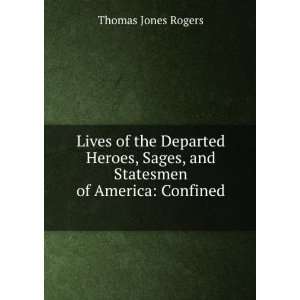  Lives of the Departed Heroes, Sages, and Statesmen of 