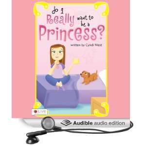   Princess? (Audible Audio Edition) Cyndi West, Amanda DeWeese Books