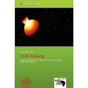  2336 Xinjiang (9786138584551) Jacob Aristotle Books