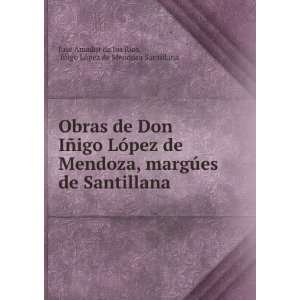 Don IÃ±igo LÃ³pez de Mendoza, margÃºes de Santillana ÃÃ±igo 