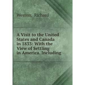  A Visit to the United States and Canada in 1833 With the 