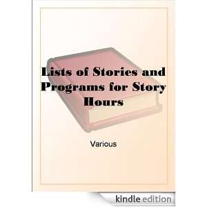 Lists of Stories and Programs for Story Hours Various  