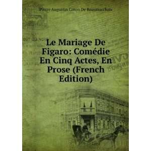   Prose (French Edition) Pierre Augustin Caron De Beaumarchais Books