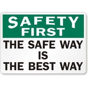   The Safe Way is the Best Way Plastic Sign, 14 x 10