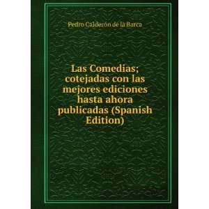   publicadas (Spanish Edition) Pedro CalderÃ³n de la Barca Books