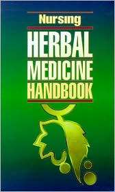Nursing Herbal Medicine Handbook, (1582551006), Springhouse 