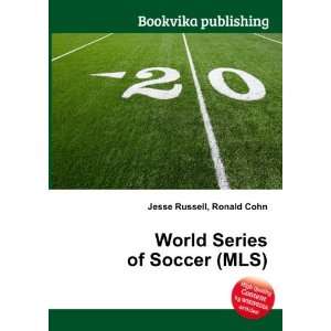  World Series of Soccer (MLS) Ronald Cohn Jesse Russell 