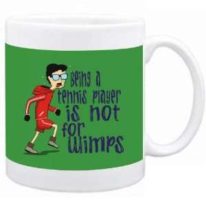  Being a Tennis Player is not for wimps Occupations Mug 