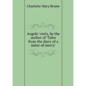   from the diary of a sister of mercy. Charlotte Mary Brame Books