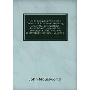   and . and Disaffected Clergymen ., Volume 1 John Molesworth Books