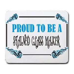  Proud To Be a Stained Glass Maker Mousepad Office 