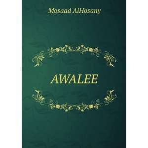  AWALEE Mosaad AlHosany Books