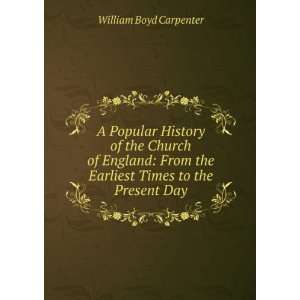   the earliest times to the present day William Boyd Carpenter Books