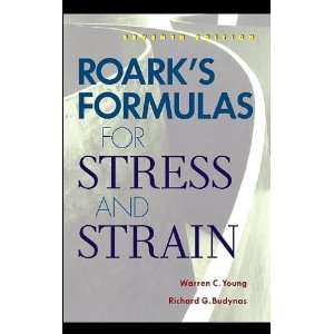 by Warren Young,by Richard Budynas Roarks Formulas for 