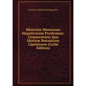   Prodromus Commentatio Qua Hortum Botanicum Lipsiensem (Latin Edition