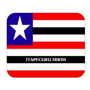    Brazil State   Maranhao, Itapecuru Mirim Mouse Pad 