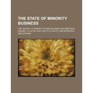 minority business 1997 survey of minority owned business enterprises 