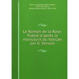  Le Roman de la Rose. PubliÃ© daprÃ¨s le manuscrit du 