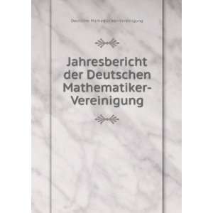   Mathematiker Vereinigung Deutsche Mathematiker Vereinigung Books